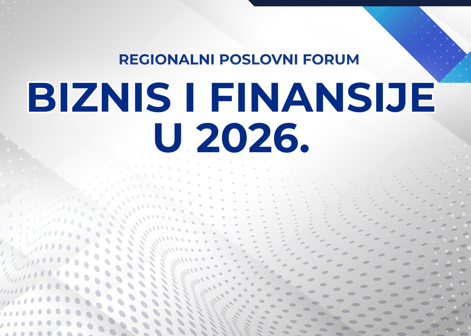 Održan prvi regionalni poslovni forum „BIZNIS I FINANSIJE U 2026“